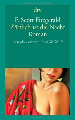 Zärtlich ist die Nacht de F. Scott Fitzgerald