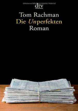 Die Unperfekten de Tom Rachman