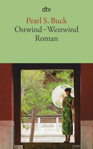 Ostwind - Westwind de Pearl S. Buck