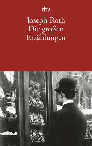 Die großen Erzählungen de Joseph Roth