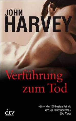 Verführung zum Tod de John Harvey