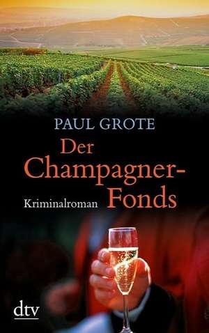 Der Champagner-Fonds de Paul Grote