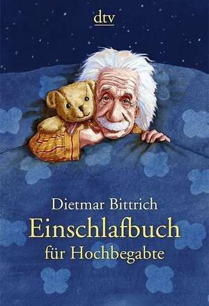 Einschlafbuch für Hochbegabte de Dietmar Bittrich