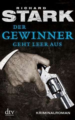 Der Gewinner geht leer aus de Richard Stark