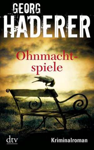 Ohnmachtspiele de Georg Haderer