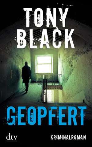 Geopfert de Tony Black