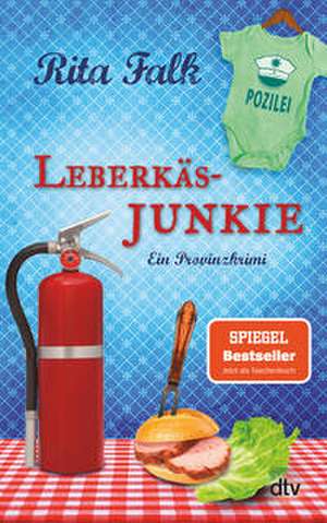 Leberkäsjunkie de Rita Falk