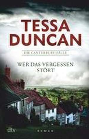 Wer das Vergessen stört de Tessa Duncan