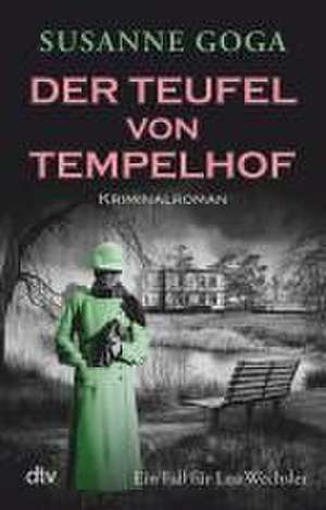 Der Teufel von Tempelhof de Susanne Goga