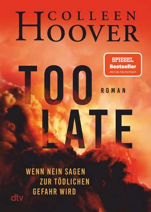 Too Late - Wenn Nein sagen zur tödlichen Gefahr wird de Colleen Hoover