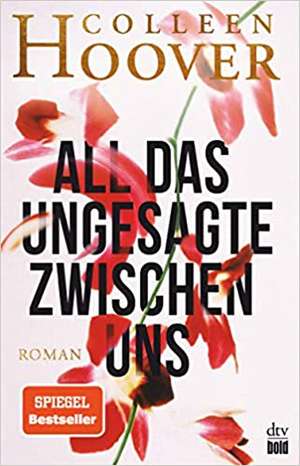 All das Ungesagte zwischen uns de Colleen Hoover