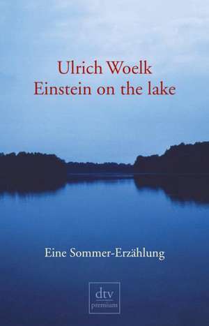 Einstein on the lake de Ulrich Woelk