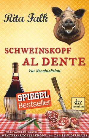 Schweinskopf al dente de Rita Falk