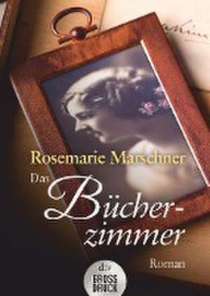 Das Bücherzimmer. Großdruck de Rosemarie Marschner