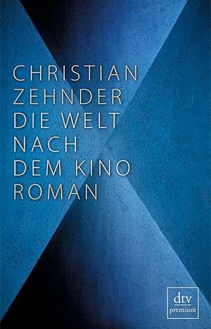 Die Welt nach dem Kino de Christian Zehnder