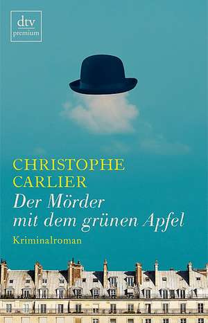 Der Mörder mit dem grünen Apfel de Christophe Carlier