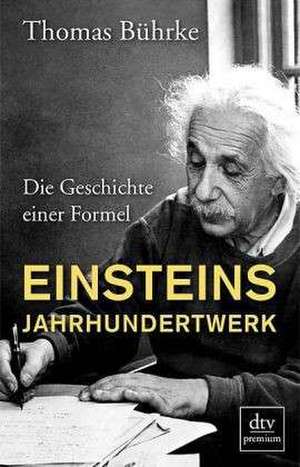 Einsteins Jahrhundertwerk de Thomas Bührke