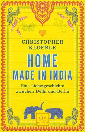 Home made in India de Christopher Kloeble