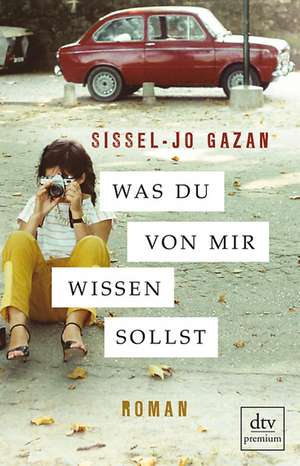 Was du von mir wissen sollst de Sissel-Jo Gazan