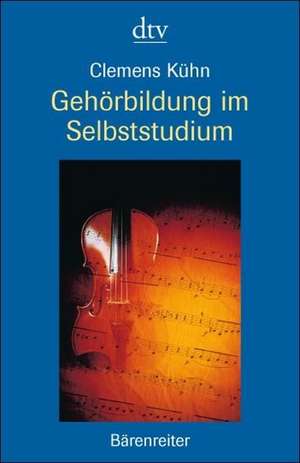 Gehörbildung im Selbststudium de Clemens Kühn