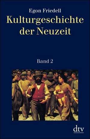 Kulturgeschichte der Neuzeit 2 de Egon Friedell