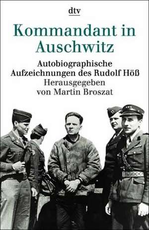 Kommandant in Auschwitz de Martin Broszat