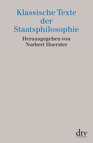 Klassische Texte der Staatsphilosophie de Norbert Hoerster