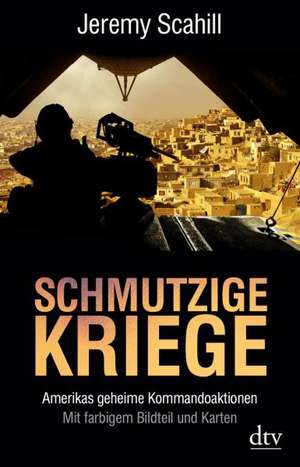 Schmutzige Kriege de Jeremy Scahill