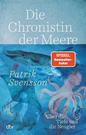 Die Chronistin der Meere de Patrik Svensson