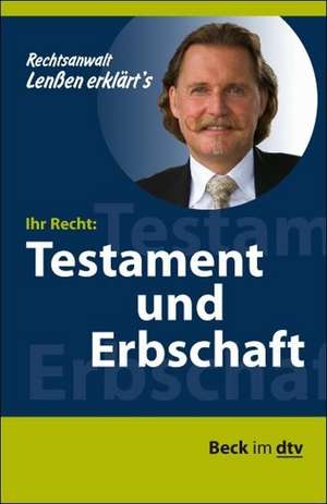 Lenßen erklärt's: Ihr Recht: Erbschaft und Testament de Peter Bothe