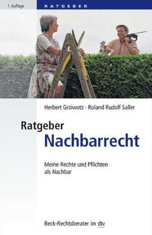 Ratgeber Nachbarrecht de Herbert Grziwotz