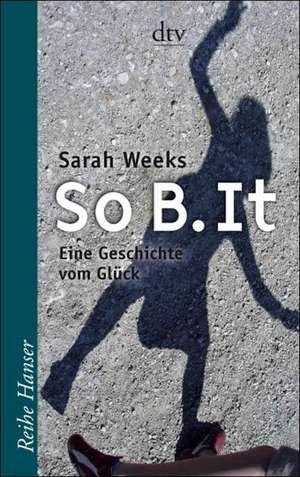 Weeks, S: So B. It
