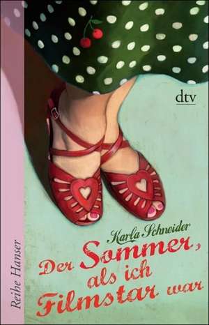 Der Sommer, als ich Filmstar war de Karla Schneider