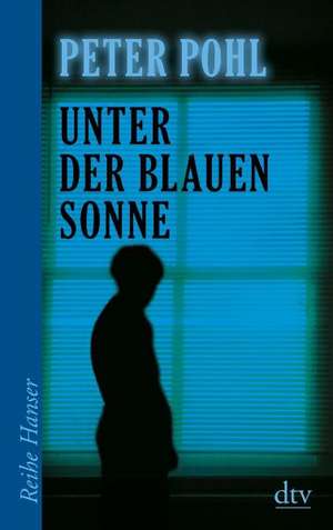 Pohl, P: Unter der blauen Sonne