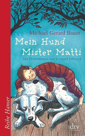 Mein Hund Mister Matti de Michael Gerard Bauer