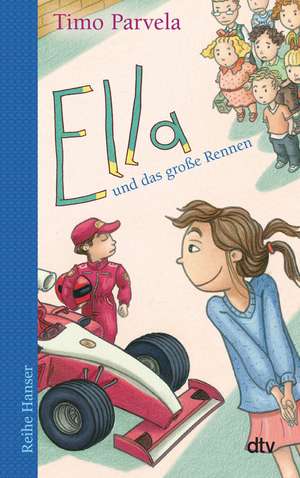 Ella und das große Rennen. Bd. 08 de Timo Parvela