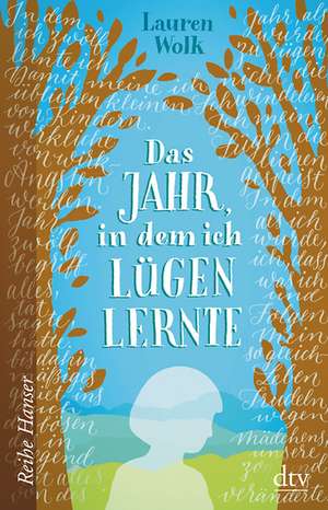 Das Jahr, in dem ich lügen lernte de Lauren Wolk