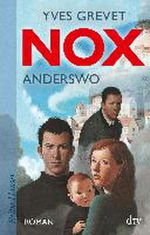 NOX. Anderswo de Yves Grevet