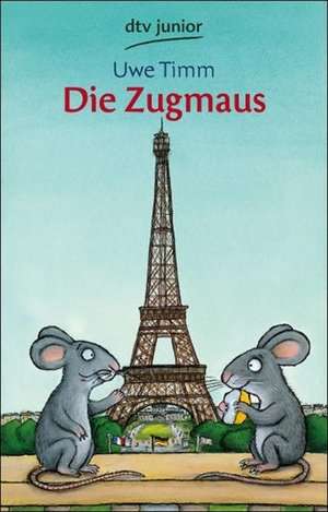 Die Zugmaus de Uwe Timm