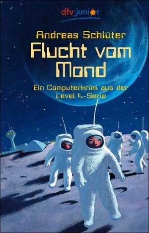 Flucht vom Mond de Andreas Schlüter