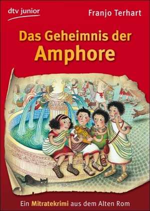 Das Geheimnis der Amphore de Franjo Terhart