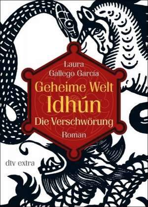 Geheime Welt Idhun 01. Die Verschwörung de Laura Gallego Garcia