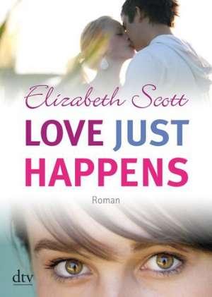 Love just happens de Elizabeth Scott