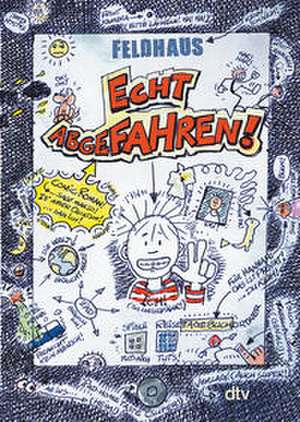 Echt abgefahren! de Hans-Jürgen Feldhaus