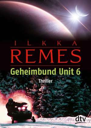 Geheimbund Unit 6 de Ilkka Remes