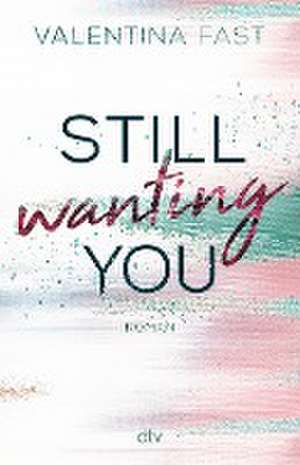 Still wanting you de Valentina Fast