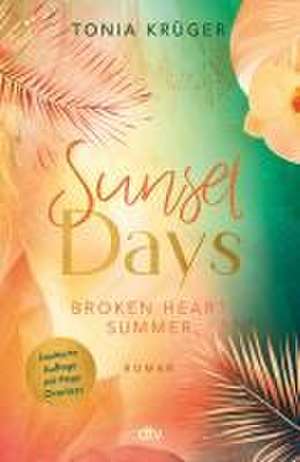 Broken Heart Summer - Sunset Days de Tonia Krüger