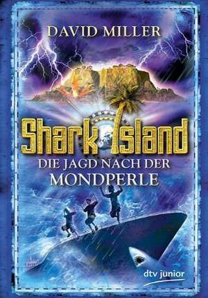 Das Geheimnis der Mondperle - Shark Island 02 de David Miller