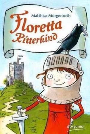 Floretta Ritterkind de Matthias Morgenroth