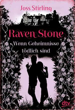 Raven Stone - Wenn Geheimnisse tödlich sind de Joss Stirling